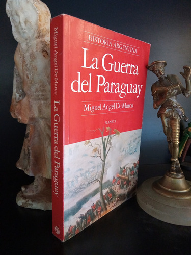 La Guerra Del Paraguay - Historia Argentina - De Marco