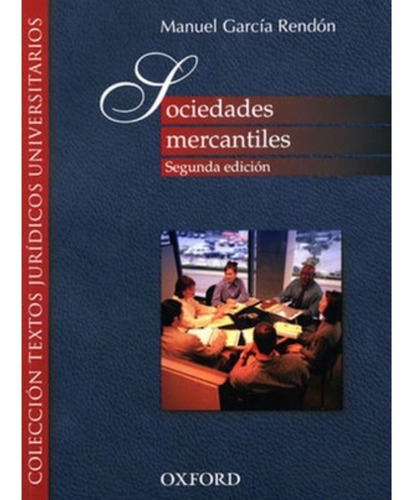 Sociedades Mercantiles, De Rendón García, Manuel. Editorial Oxford, Tapa Blanda En Español, 2020