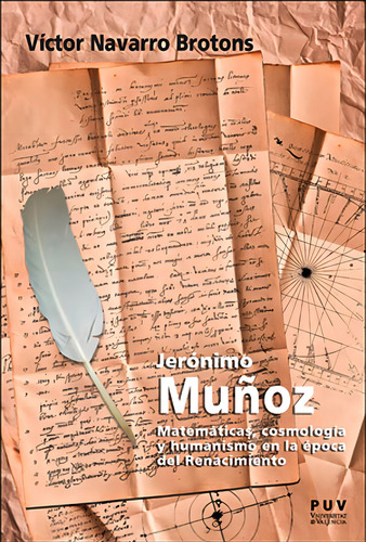 JERÓNIMO MUÑOZ, de Víctor Navarro Brotons. Editorial Publicacions de la Universitat de València, tapa blanda en español