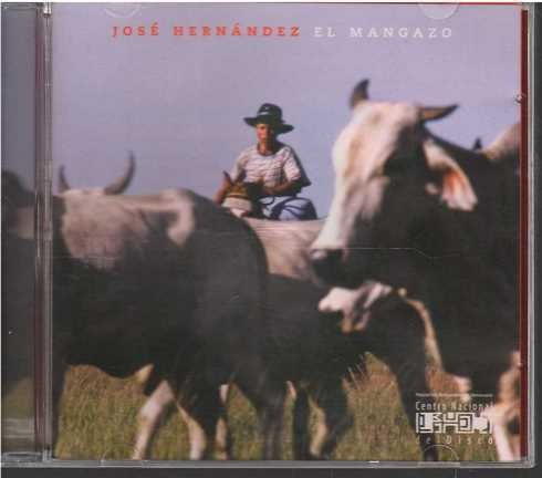 Cd - Jose Hernandez / El Mangazo - Original Y Sellado