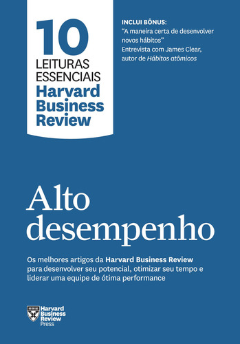 Alto Desempenho (10 Leituras Essenciais - Hbr), De Harvard Business Review. Editora Sextante, Capa Mole Em Português