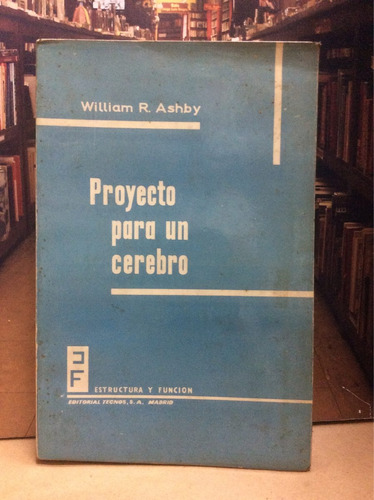 Proyecto Para Un Cerebro. William Ashby. Psicología