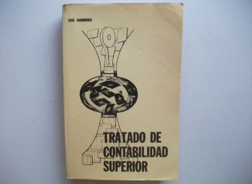 Tratado De Contabilidad Superior - José Guerrero