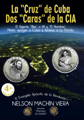 Libro: La  Cruz  De Cuba. Dos  Caras  De La Cia.: El Agente 