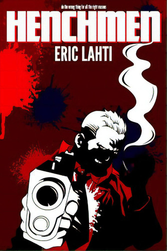 Henchmen, De Lahti, Eric. Editorial Lightning Source Inc, Tapa Blanda En Inglés
