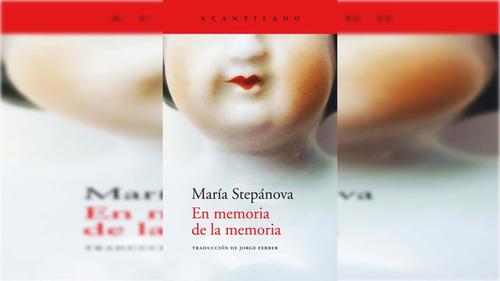 En Memoria De La Memoria Maria Stepanova Acantilado
