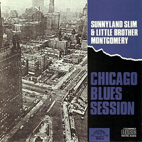 Sunnyland Slim / Little Brother Montgomery Chicago Blues  