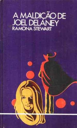 Livro A Maldição De Joel Deláney - Ramona Stewart [1975]