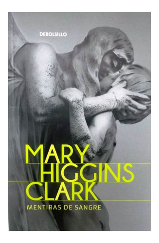 Imagen 1 de 11 de Coleccion Novelas Mary Higgins Clark  Nº1 Mentiras De Sangre