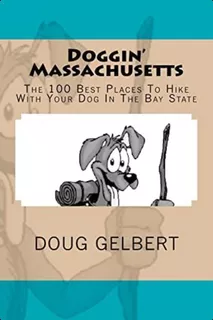 Libro: Dogginø Massachusetts: The 100 Best Places To Hike In