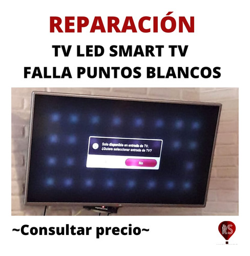 Reparación Televisor Led Y Smart Tv. Todas Las Marcas.