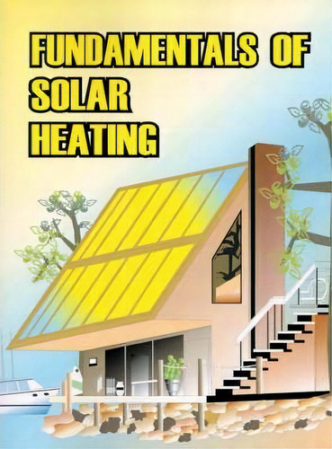 Fundamentals Of Solar Heating, De Sheet Metal And Air Ditioning Trac., Vol. 1. Editorial University Hawaii Press, Tapa Blanda En Inglés