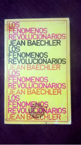 Jean Baechler / Los Fenómenos Revolucionarios