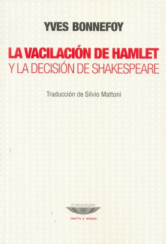 La Vacilacion De Hamlet, La Decision De Shakespeare - Bonnef