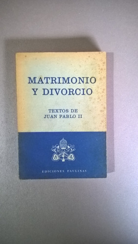 Matrimonio Y Divorcio - Juan Pablo Ii