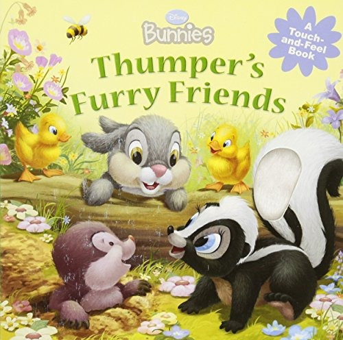 Disney Bunnies Thumpers Furry Friends (a Touchandfeel Book)