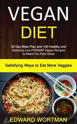 Libro Vegan Diet : 30 Day Meal Plan And 100 Healthy And D...