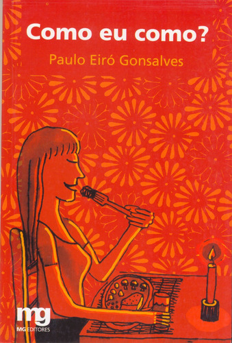 Como eu como?, de Gonsalves, Paulo Eiró. Editora Summus Editorial Ltda., capa mole em português, 2004
