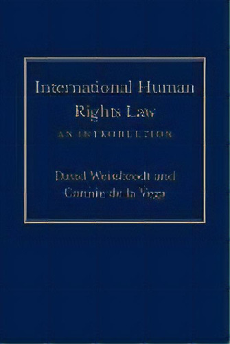 International Human Rights Law : An Introduction, De David Weissbrodt. Editorial University Of Pennsylvania Press, Tapa Blanda En Inglés