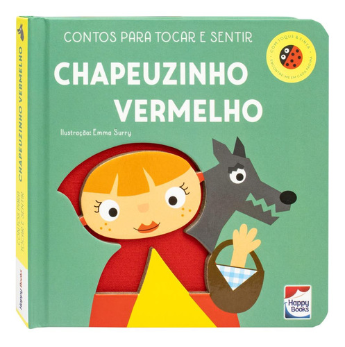 Contos Para Tocar E Sentir: Chapeuzinho Vermelho, De Really Decent Books. Editorial Happy Books, Tapa Dura, Edición 1 En Português, 2024