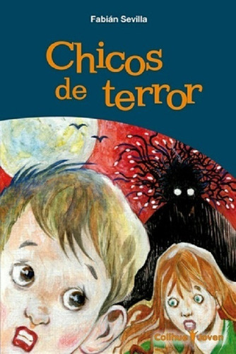 Chicos De Terror - Fabian Sevilla - Colihue Joven