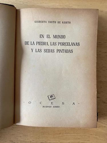 En El Mundo De La Piedra, Las Porcelanas Y - Smith De Kurth