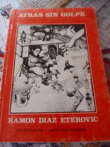 Atrás Sin Golpe. Ramón Diaz Eterovic. 1a Edición
