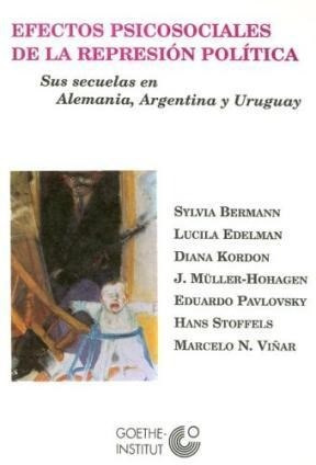 Efectos Psicosociales De La Represion Politica - Bermann Y