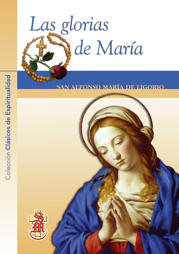 Las Glorias De María, De San Alfonso María De Ligorio. Editorial Santa María, Tapa Blanda En Español, 2012