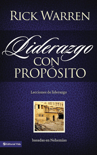 Libro: Liderazgo Con Propósito: Lecciones De Liderazgo Basad