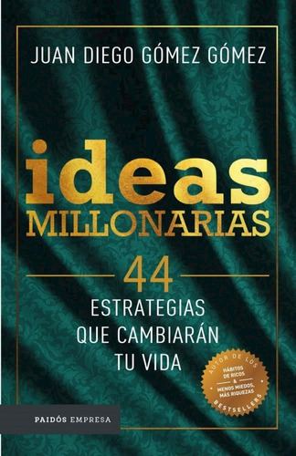 Ideas Millonarias - 44 Estrategias - Gomez - Planeta
