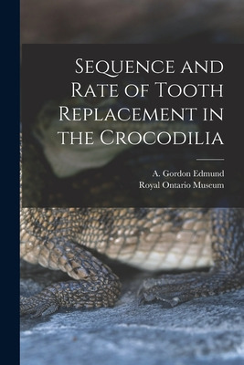 Libro Sequence And Rate Of Tooth Replacement In The Croco...