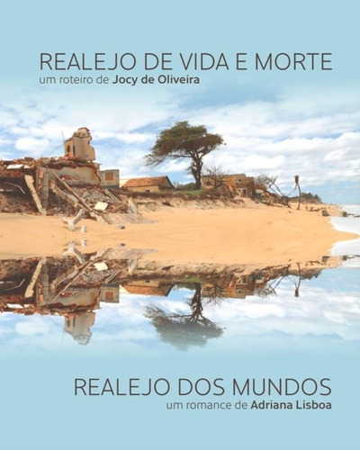 Realejo De Vida E Morte & Realejo Dos Mundos, De Adriana Jocy; Lisboa. Editora Relicário, Capa Mole Em Português