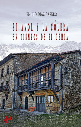 El Amor Y La Cãâ³lera En Tiempos De Epidemia, De Díaz Casero, Emilio. Editorial Editorial Adarve, Tapa Blanda En Español