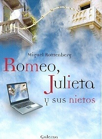 Romeo Julieta Y Sus Nietos - Miguel Rottenberg