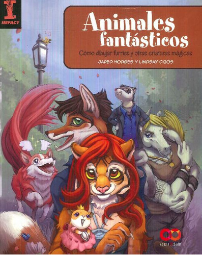 Animales Fantásticos, De Jared Hodges, Lindsay Cibos. Editorial Anaya, Tapa Blanda En Español, 9999