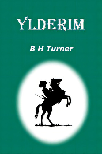 Ylderim, De Turner, B. H.. Editorial Lulu Pr, Tapa Blanda En Inglés