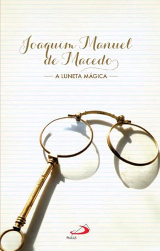 A Luneta Mágica, De Macedo, Joaquim Manuel De. , Capa Mole Em Português