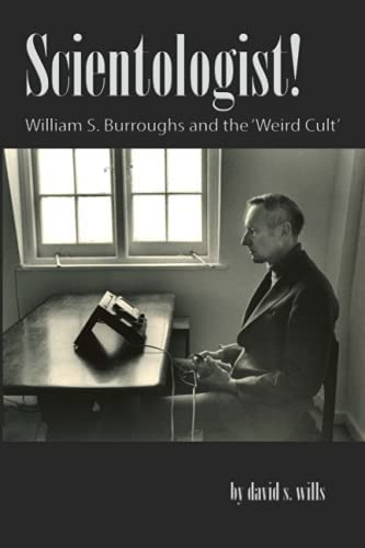 Scientologist!: William S. Burroughs And The Øweird Cultø, De Wills, David S. Editorial Beatdom Books, Tapa Blanda En Inglés