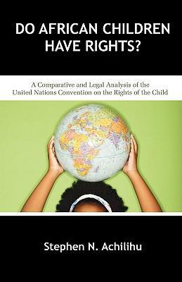 Libro Do African Children Have Rights? - Stephen N Achilihu