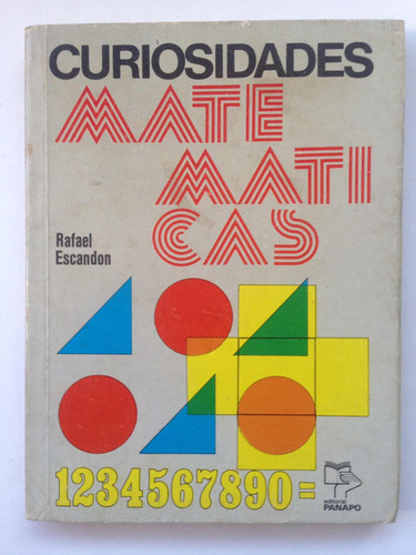 Curiosidades Matemáticas. De Rafael Escandon