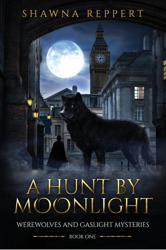 Libro: A Hunt By Moonlight (werewolves And Gaslight Mysterie