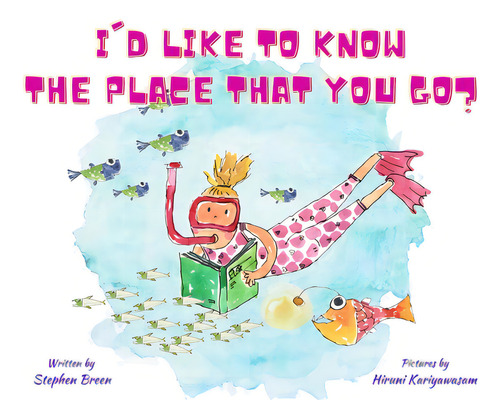 I'd Like To Know The Place That You Go?, De Breen, Stephen., Vol. 1. Editorial Lightning Source Inc, Tapa Dura En Inglés