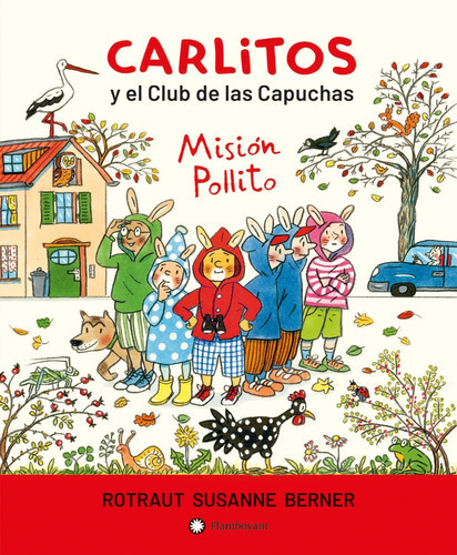 CARLITOS Y EL CLUB DE LAS CAPUCHAS, de Berner, Rotraut Susanne. Editorial Flamboyant, tapa blanda, edición 1 en español