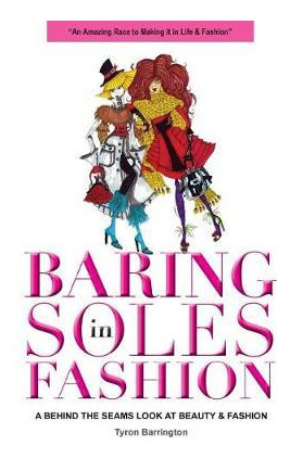 Libro Baring Soles In Fashion : A Behind The Seams Look A...