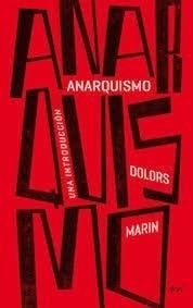 Anarquismo Una Introduccion - Marin Dolors (papel)*-
