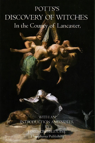 Potts's Discovery Of Witches, De Esq James Crossley. Editorial Theophania Publishing, Tapa Blanda En Inglés