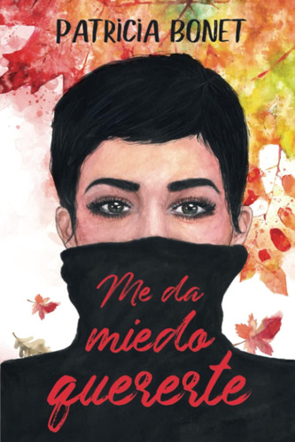 Libro: Me Da Miedo Quererte (serie Nosotros) (edición En