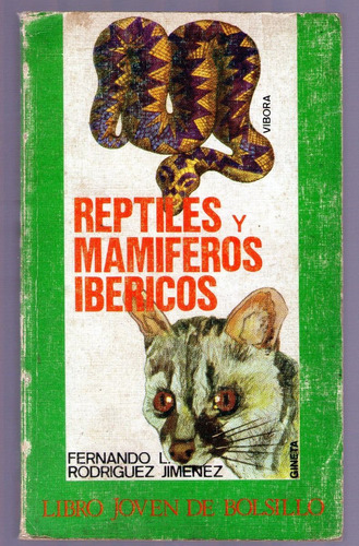 Reptiles Y Mamiferos Ibericos Fernando L. Rodriguez Jimenez