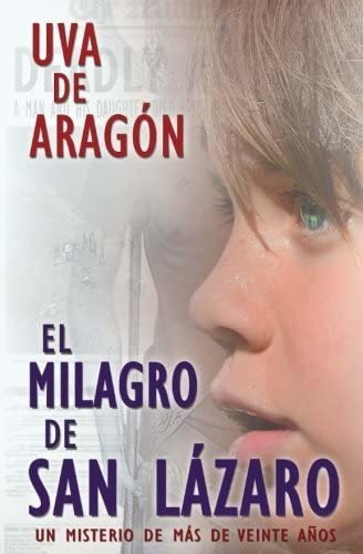 Libro: El Milagro De San Lázaro. Un Misterio De Más De Años